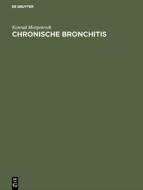Chronische Bronchitis di Konrad Morgenroth edito da De Gruyter