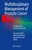 Multidisciplinary Management of Prostate Cancer di Alessandro Sciarra, Vincenzo Gentile edito da Springer-Verlag GmbH