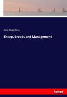 Sheep, Breeds and Management di John Wrightson edito da hansebooks