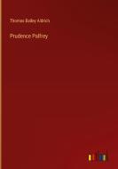 Prudence Palfrey di Thomas Bailey Aldrich edito da Outlook Verlag