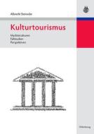 Kulturtourismus di Albrecht Steinecke edito da Gruyter, de Oldenbourg