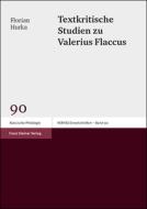 Textkritische Studien zu Valerius Flaccus di Florian Hurka edito da Steiner Franz Verlag