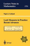 Loeb Measures in Practice: Recent Advances di Nigel J. Cutland edito da Springer Berlin Heidelberg