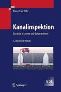 Kanalinspektion: Zustande Erkennen Und Dokumentieren di Klaus-Peter Balke, Klaus-Peter Bolke, Klaus-Peter B. Lke edito da Springer