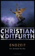 Endzeit di Christian V. Ditfurth edito da Bertelsmann Verlag