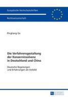 Die Verfahrensgestaltung der Konzerninsolvenz in Deutschland und China di Pingliang Ge edito da Lang, Peter GmbH