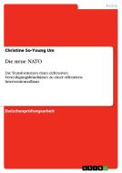Die neue NATO di Christine So-Young Um edito da GRIN Verlag