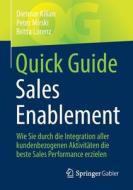 Quick Guide Sales Enablement di Dietmar Kilian, Peter Mirski, Britta Lorenz edito da Springer-Verlag GmbH