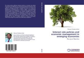 Interest Rate Policies And Economic Management In Emerging Economies di Jankee Kheswar Chandan edito da Lap Lambert Academic Publishing