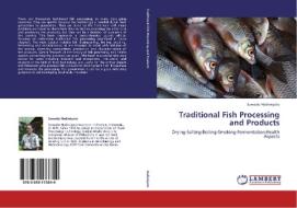 Traditional Fish Processing and Products di Suwedo Hadiwiyoto edito da LAP Lambert Academic Publishing