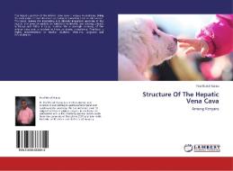 Structure Of The Hepatic Vena Cava di Paul Bundi Karau edito da LAP Lambert Academic Publishing