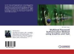 Multilevel Password Authentication Method using Graphics and Text di Md Asraful Haque edito da LAP Lambert Academic Publishing
