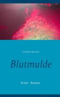 Blutmulde di Lieselotte Rositzka edito da Books on Demand