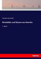 Reisebilder und Skizzen aus Amerika di Theodor Kirchhoff edito da hansebooks