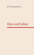 Sinn und Leben di Chrzysztof Lis edito da Books on Demand