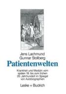 Patientenwelten di Jens Lachmund, Gunnar Stollberg edito da VS Verlag für Sozialwissenschaften
