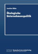 Ökologische Unternehmenspolitik edito da Deutscher Universitätsverlag