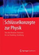 Schlüsselkonzepte zur Physik di Klaus Lichtenegger edito da Spektrum-Akademischer Vlg