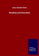 Reading and Elocution di Anna Randall Diehl edito da Salzwasser-Verlag GmbH