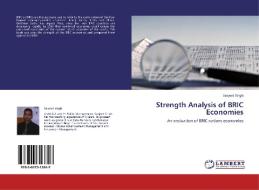 Strength Analysis of BRIC Economies di Sanjeet Singh edito da LAP Lambert Academic Publishing