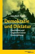 Demokratie und Diktatur di Claudia Gatzka edito da Hamburger Edition