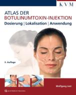 Atlas der Botulinumtoxin-Injektion di Wolfgang Jost edito da KVM-Der Medizinverlag