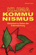 Klima-Kommunismus di Miltiadis Oulios edito da Unrast Verlag