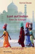 Lust auf Indien di Sylvia Deuse edito da Wiesenburg Verlag