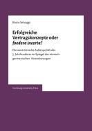 Erfolgreiche Vertragskonzepte oder foedera incerta? di Rocco Selvaggi edito da Hamburg University Press