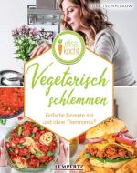 Vegetarisch schlemmen di Elisa Tschiplakow edito da Edition Lempertz
