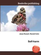 Self-harm di Jesse Russell, Ronald Cohn edito da Book On Demand Ltd.