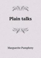 Plain Talks di Marguerite Pumphrey edito da Book On Demand Ltd.