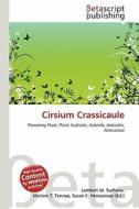 Cirsium Crassicaule edito da Betascript Publishing