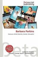 Barbara Parkins edito da Betascript Publishing