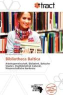 Bibliotheca Baltica edito da Betascript Publishing