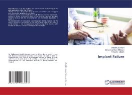 Implant Failure di Kumar Adarsh, Mohammad Kashif Noorani, Shagufta Farheen edito da LAP LAMBERT Academic Publishing