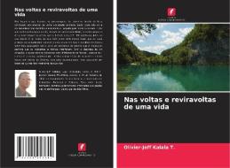 Nas voltas e reviravoltas de uma vida di Olivier-Jeff Kalala T. edito da Edições Nosso Conhecimento