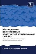 Meticillin-rezistentnyj zolotistyj stafilokokk (MRSA) di Sajed Zahid Husejn Buhari edito da Sciencia Scripts