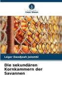 Die sekundären Kornkammern der Savannen di Léger Daodjoah Jalombi edito da Verlag Unser Wissen