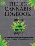 The Big Cannabis Logbook di Lashae Sager edito da melshecka L. sager