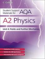 A2 Physics Unit 4 di Dave Kelly edito da Harpercollins Publishers