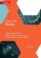 GCSE Maths AQA Higher Reasoning and Problem Solving Skills Book di Sandra Wharton edito da HarperCollins Publishers
