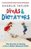 Divas & Dictators di Charlie Taylor edito da Ebury Publishing