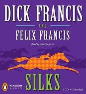 Silks di Dick Francis, Felix Francis edito da Penguin Audiobooks