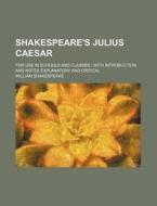 Shakespeare's Julius Caesar di William Shakespeare edito da General Books Llc