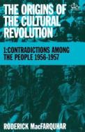 The Origins of the Cultural Revolution: The Coming of the Cataclysm, 1961-1966 di Roderick Macfarquhar edito da COLUMBIA UNIV PR
