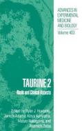 Taurine 2 di Ryan J. Huxtable, International Society for Neurochemistry, Internationaltaurine Symposium '95 edito da Springer US