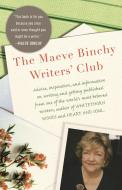 The Maeve Binchy Writers' Club di Maeve Binchy edito da ANCHOR
