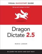 Dragon Dictate 2.5 di Maria L. Langer edito da Pearson Education (us)