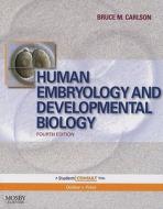 Human Embryology And Developmental Biology di Bruce M. Carlson edito da Elsevier - Health Sciences Division